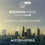 LInkedIn and AccorHotels create Business Check powered by LinkedIn, to boost business networks all over the world